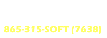 Call Today: 865-315-SOFT (7638)